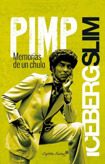 PIMP: Memorias de un chulo | 9788494444562 | Slim, Iceberg | Librería online de Figueres / Empordà
