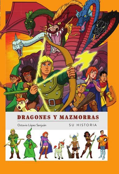 DRAGONES Y MAZMORRAS SU HISTORIA | 9788419790019 | López Sanjuán, Octavio | Llibreria online de Figueres i Empordà