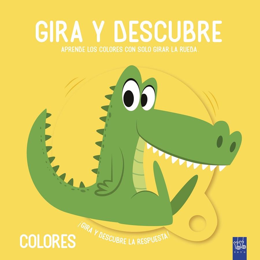 Gira y descubre. Colores | 9788408221456 | YOYO | Llibreria online de Figueres i Empordà