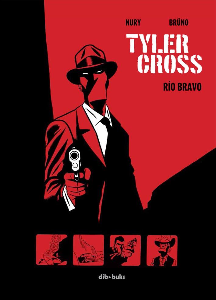 Tyler Cross #01. Rio Bravo | 9788415850311 | Nury, Fabien/Brüno | Librería online de Figueres / Empordà