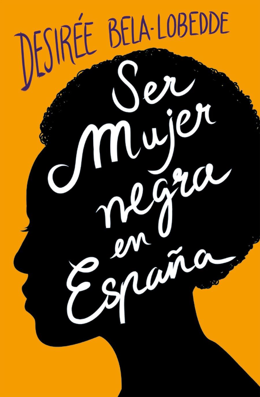 Ser mujer negra en España | 9788417001650 | Bela-Lobedde, Desirée | Librería online de Figueres / Empordà