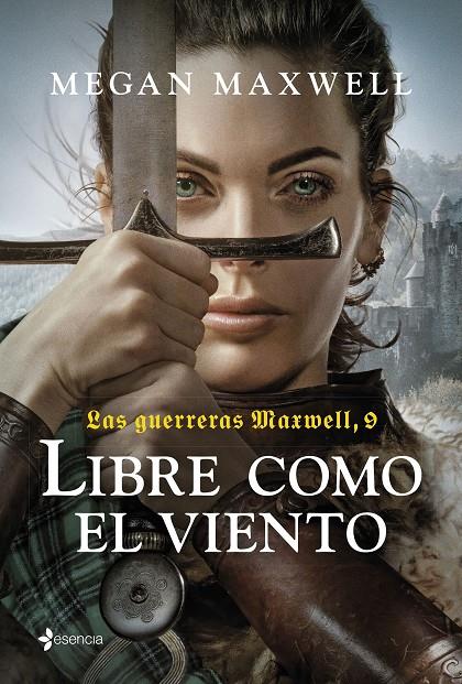 Las guerreras Maxwell, 9. Libre como el viento | 9788408285984 | Maxwell, Megan | Librería online de Figueres / Empordà