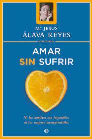 AMAR SIN SUFRIR BIBLIOTECA | 9788497340694 | Alava Reyes, Mª Jesús | Librería online de Figueres / Empordà