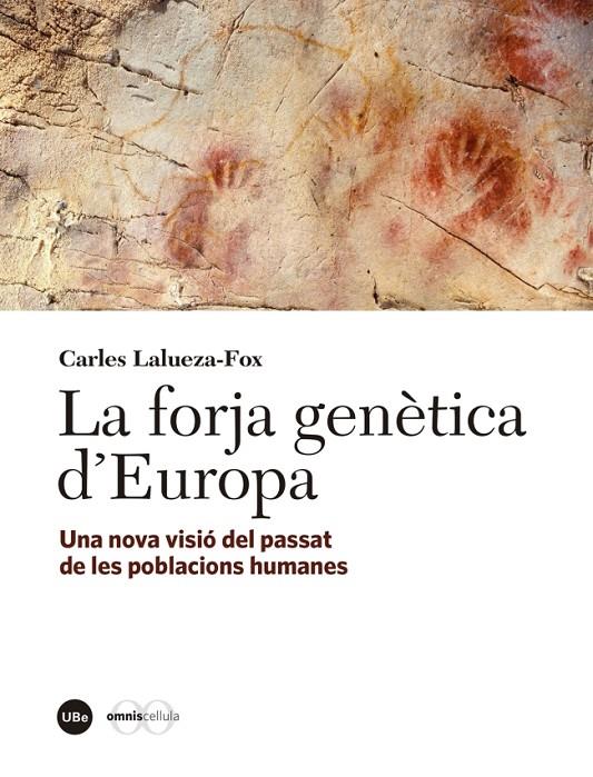 La forja genètica d'Europa | 9788447540778 | Lalueza Fox, Carles | Llibreria online de Figueres i Empordà