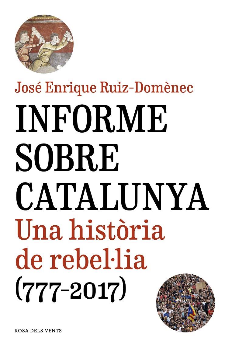 Informe sobre Catalunya | 9788416930821 | Ruiz-Domènec, José Enrique | Librería online de Figueres / Empordà