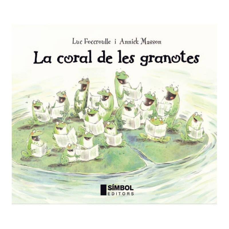 La coral de les granotes | 9788495987785 | Foccroulle, Luc/Masson, Annick | Llibreria online de Figueres i Empordà