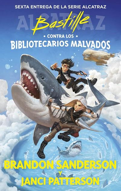 Alcatraz contra los Bibliotecarios Malvados #06.Bastille contra los bibliotecarios malvados | 9788419522832 | Sanderson, Brandon/Patterson, Janci | Llibreria online de Figueres i Empordà