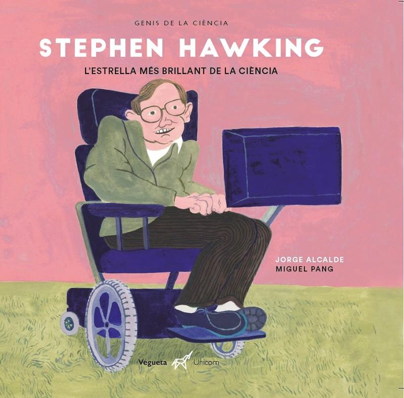 Stephen Hawking. L'estrella més brillant de la ciència | 9788417137397 | Alcalde Lagranja, Jorge | Llibreria online de Figueres i Empordà