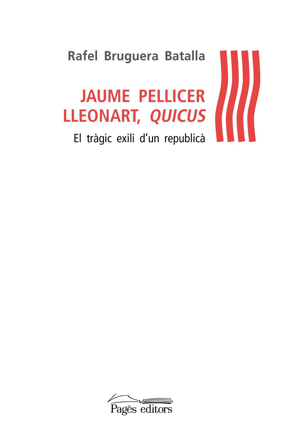 Jaume Pellicer Lleonart, Quicus | 9788499759128 | Bruguera Batalla, Rafel | Llibreria online de Figueres i Empordà