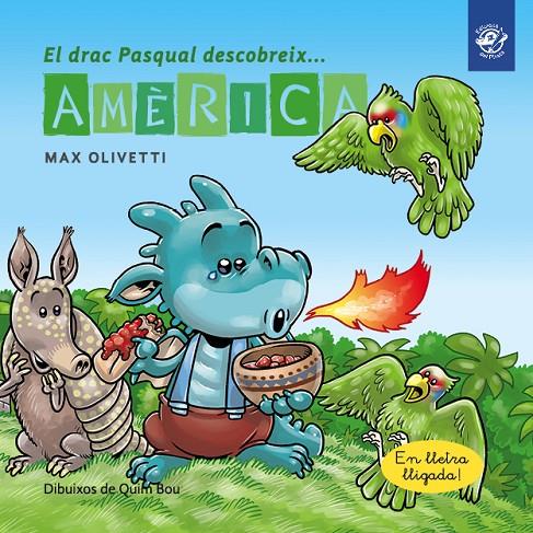 El drac Pasqual descobreix Amèrica (lligada) | 9788417207359 | Olivetti, Max | Librería online de Figueres / Empordà