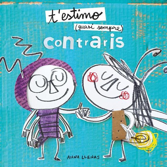 T'estimo quasi sempre. Contraris | 9788491378341 | Llenas Serra, Anna | Librería online de Figueres / Empordà