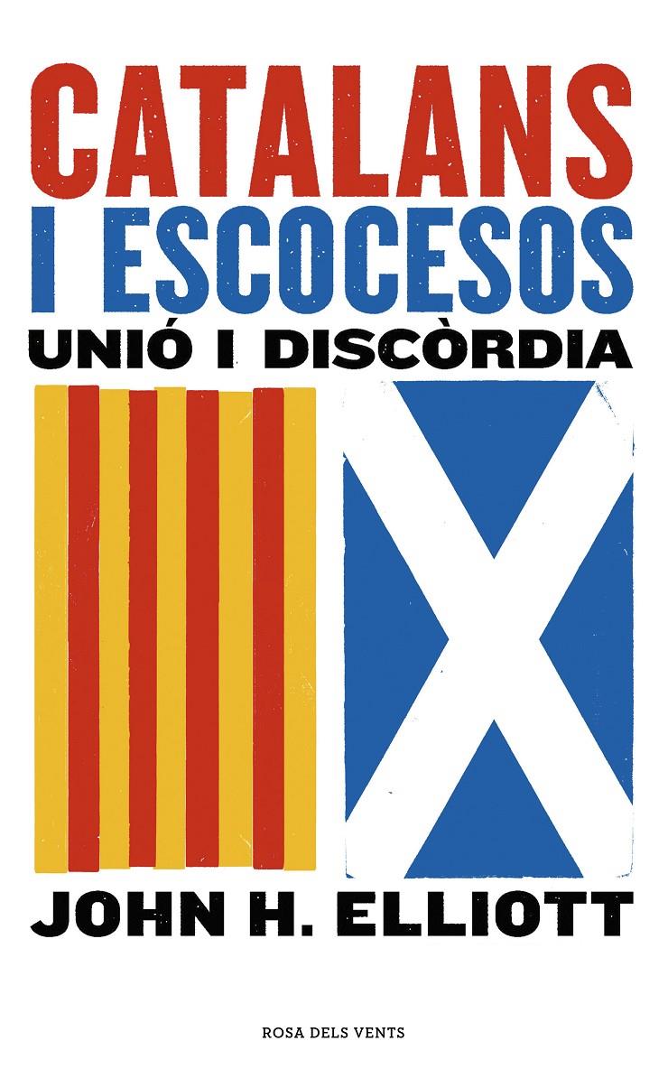 Catalans i escocesos | 9788416930852 | Elliott, John H. | Llibreria online de Figueres i Empordà