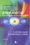 APRENDE A USAR Y DIRIGIR LA ENERGIA | 9788478088478 | Miller, R. Michael/ Harper, Josephine M. | Librería online de Figueres / Empordà
