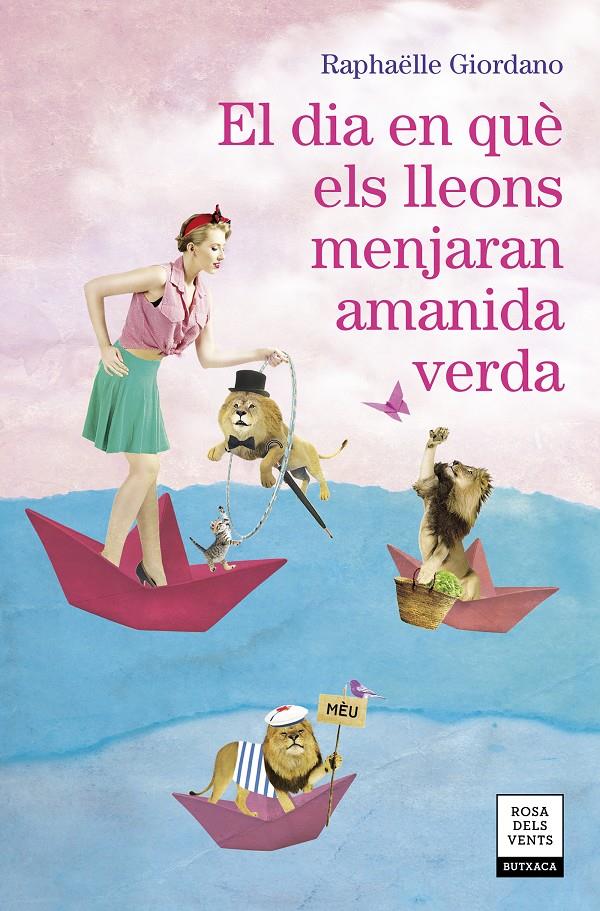 El dia en què els lleons menjaran amanida verda | 9788417627324 | Giordano, Raphäelle | Llibreria online de Figueres i Empordà