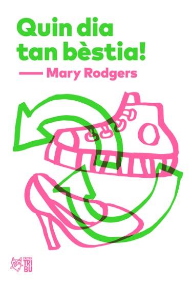 Quin dia tan bèstia! | 9788494911019 | Rodgers, Mary | Llibreria online de Figueres i Empordà
