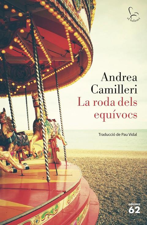 La roda dels equívocs (Comissari Montalbano) | 9788429777642 | Camilleri, Andrea | Llibreria online de Figueres i Empordà