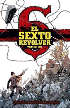 EL SEXTO REVÓLVER #01 | 9788467949278 | Bunn, Cullen / Hurtt, Bryan / Crabtree, Bill | Llibreria online de Figueres i Empordà