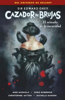 CAZADOR DE BRUJAS #06. EL REINADO DE LA OSCURIDAD | 9788467946727 | Mignola, Mike/Roberson, Chris/d'Israeli | Llibreria online de Figueres i Empordà