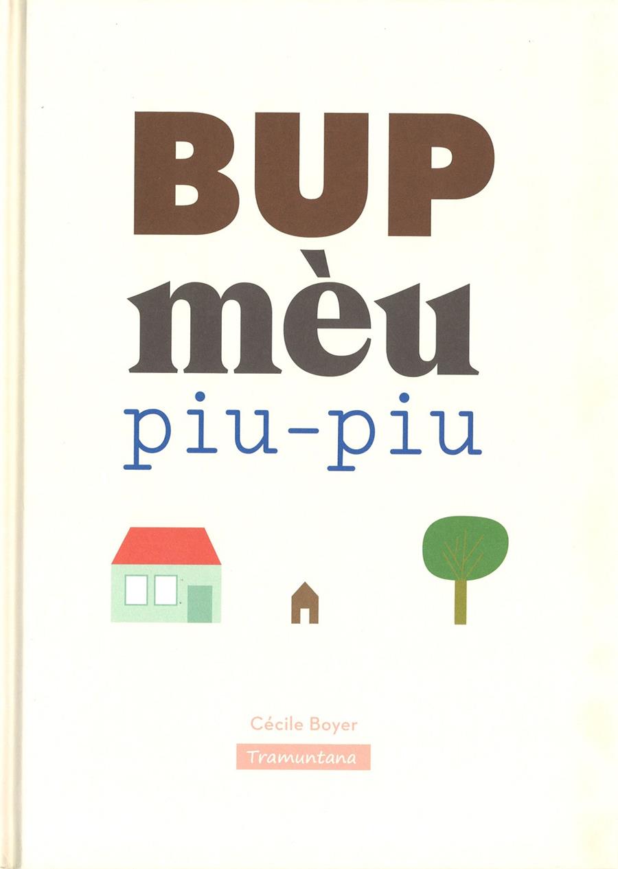 Bup méu Piu-Piu | 9788416578375 | Boyer  Boyer, Cécile | Llibreria online de Figueres i Empordà