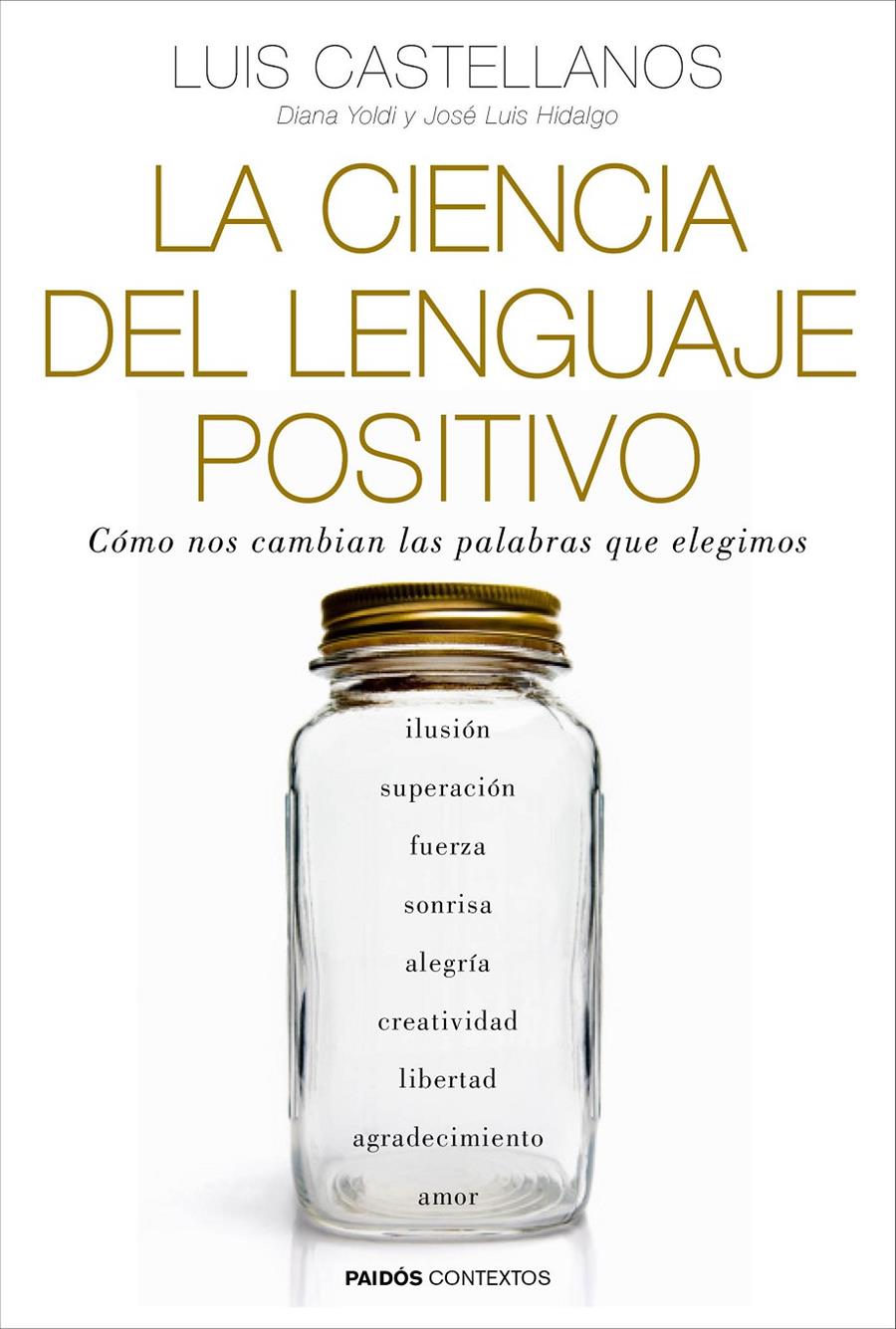 La ciencia del lenguaje positivo | 9788449331954 | Castellanos, Luis/Yoldi, Diana/Hidalgo, José Luis | Librería online de Figueres / Empordà