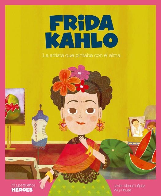 Frida Kahlo | 9788417822767 | Alonso López, Javier | Librería online de Figueres / Empordà
