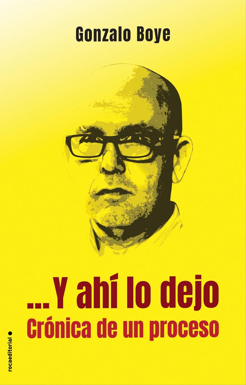 …Y ahí lo dejo. Crónica de un proceso | 9788417305765 | Boye, Gonzalo | Librería online de Figueres / Empordà