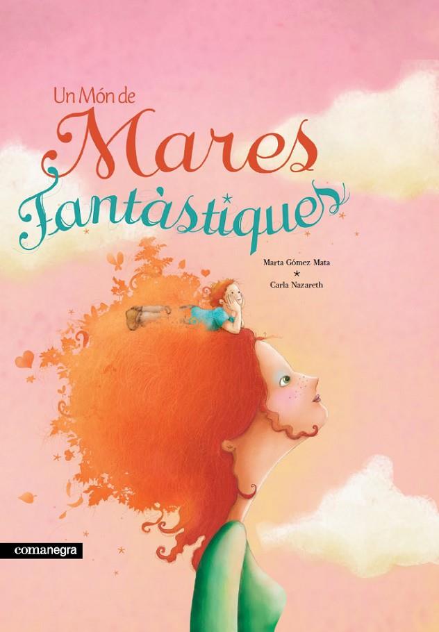 Un món de mares fantàstiques (2a ed) | 9788418022746 | Gómez Mata, Marta | Librería online de Figueres / Empordà