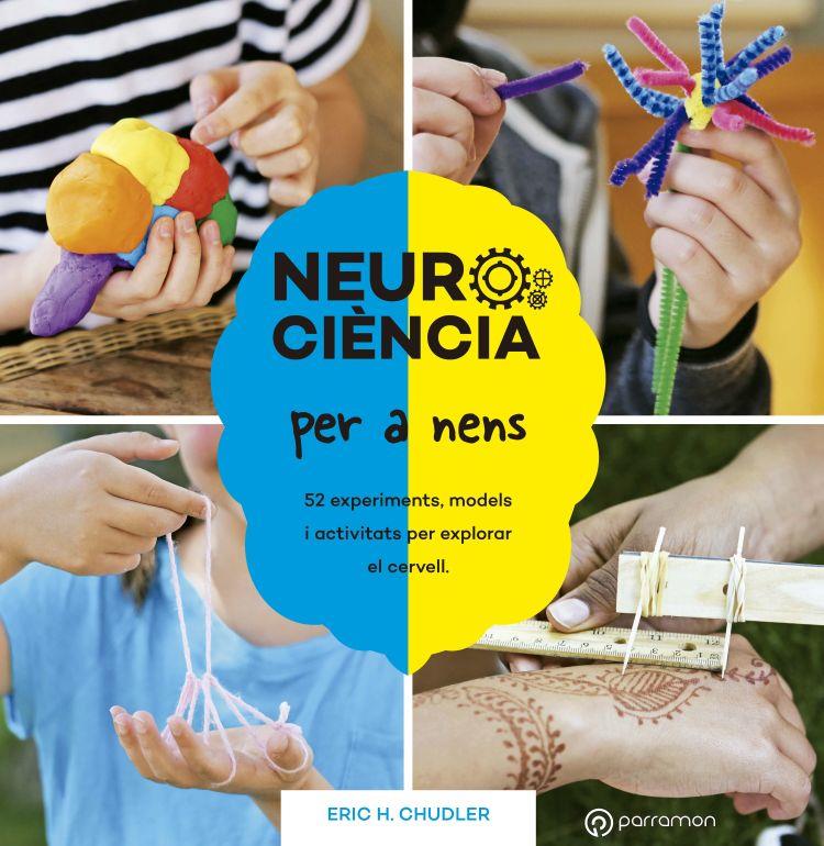 Neurociència per a nens. 52 experiments, models i activitats per explorar el cervell | 9788434214415 | Chudler, Eric H. | Librería online de Figueres / Empordà