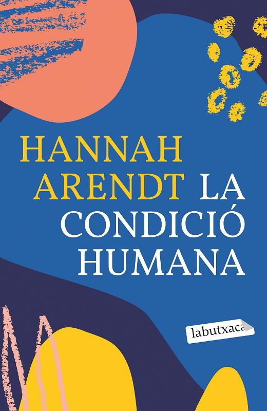 La condició humana | 9788418572593 | Arendt, Hannah | Librería online de Figueres / Empordà