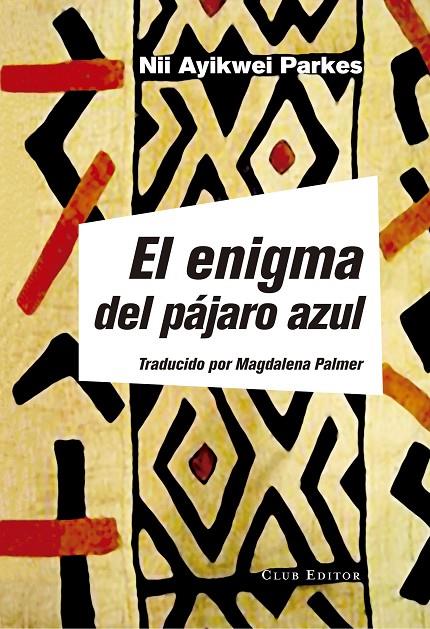 El enigma del pájaro azul | 9788473292177 | Parkes, Nii Ayikwei | Llibreria online de Figueres i Empordà