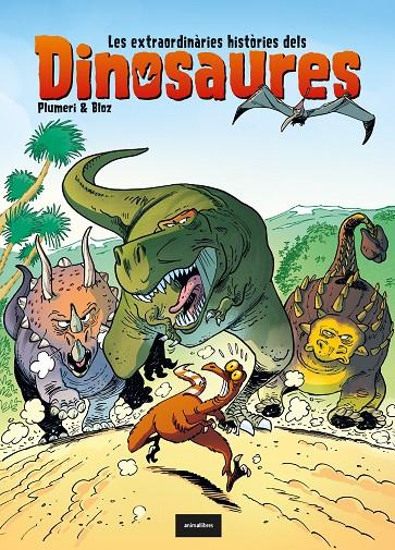 Les extraordinàries històries dels dinosaures | 9788418592102 | Plumeri, Arnaud | Librería online de Figueres / Empordà