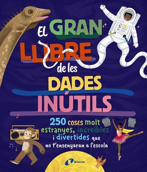 EL GRAN LLIBRE DE LES DADES INÚTILS. | 9788413494326 | Borowiec, Brittney G./Atkinson, Victoria/Buller, Laura/Haridy, Yara/Goldfield, Anna/Pérez Díaz, Lucí | Llibreria online de Figueres i Empordà