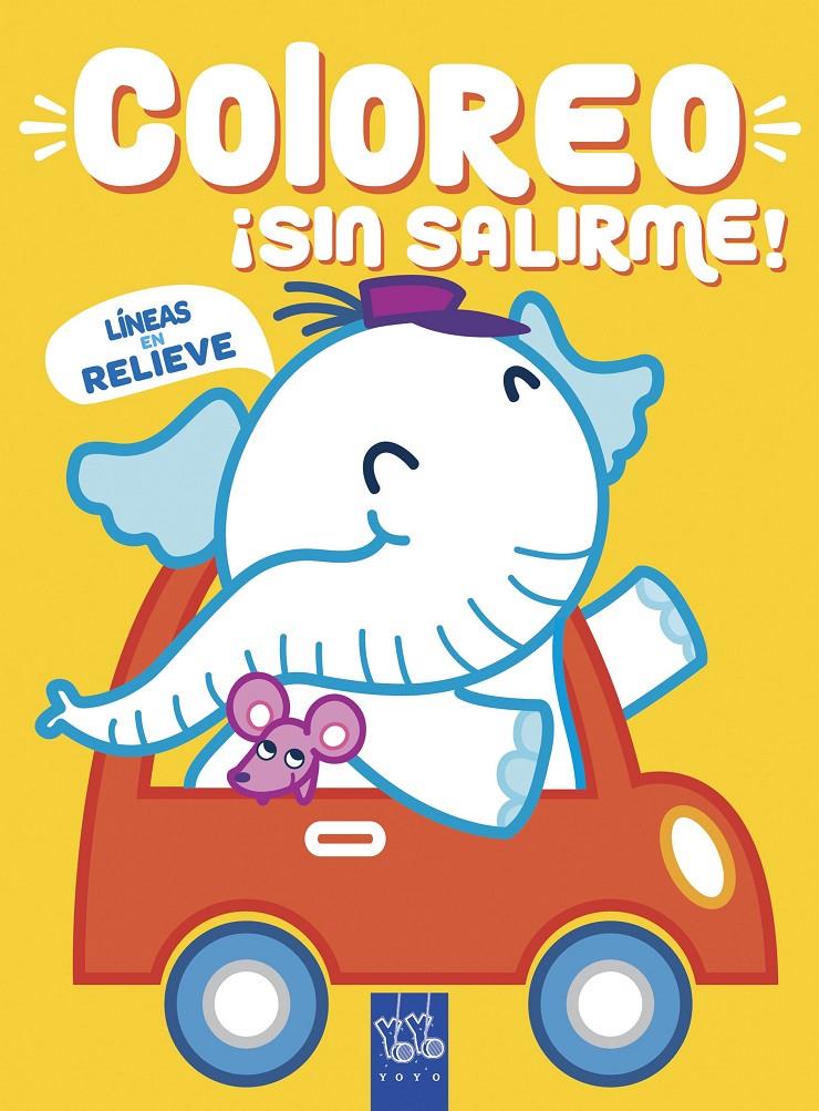 Coloreo ¡sin salirme! Elefante | 9788408218999 | YOYO | Llibreria online de Figueres i Empordà