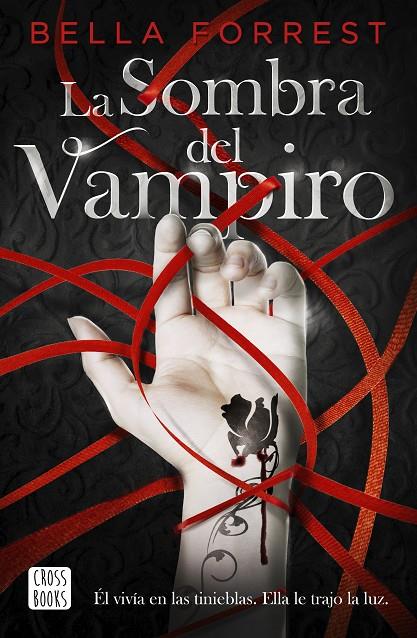 La sombra del vampiro | 9788408234524 | Forrest, Bella | Librería online de Figueres / Empordà