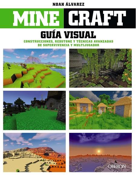 Minecraft. Guía visual. Construcciones, Redstone y técnicas avanzadas de supervi | 9788441545502 | Álvarez, Noah | Librería online de Figueres / Empordà
