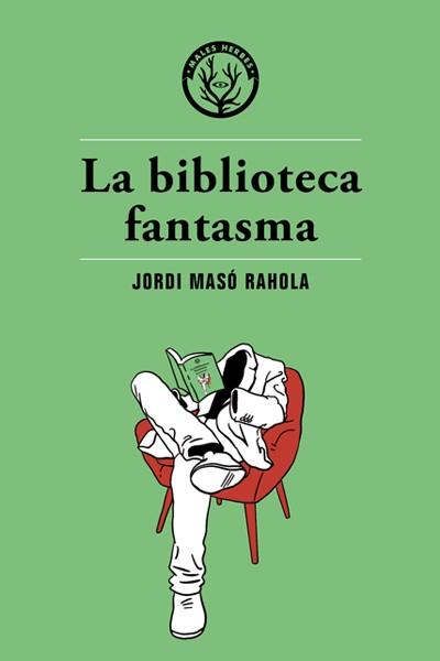 La biblioteca fantasma | 9788494725890 | Masó Rahola, Jordi | Librería online de Figueres / Empordà
