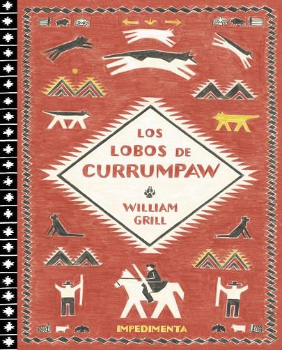 LOS LOBOS DE CURRUMPAW | 9788416542734 | Grill, William | Llibreria online de Figueres i Empordà