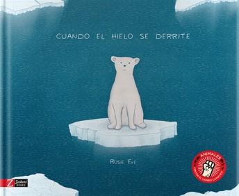 Cuando el hielo se derrite | 9788417374136 | Eve, Rosie | Librería online de Figueres / Empordà
