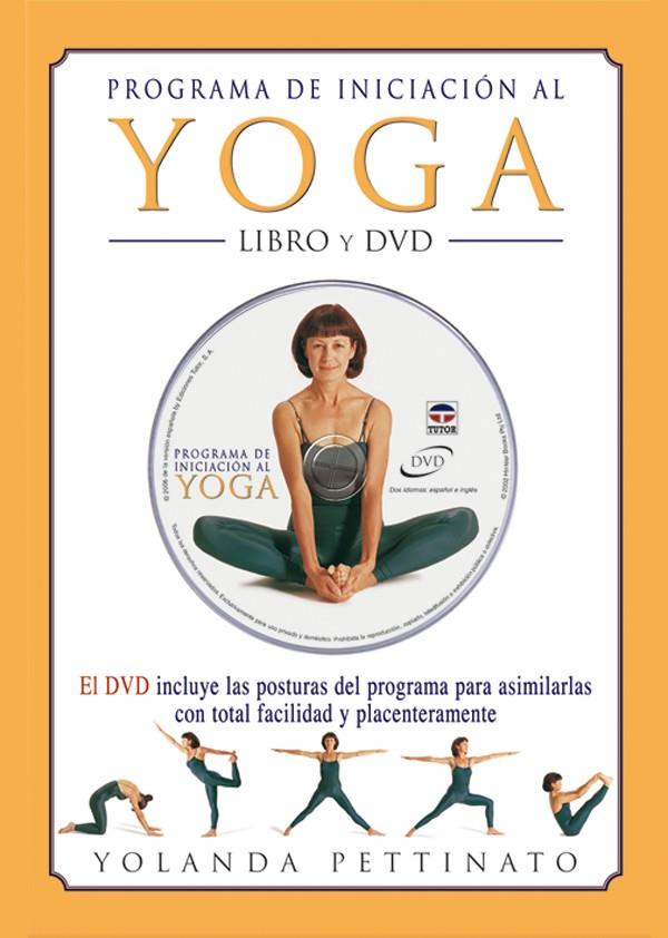 PROGRAMA DE INICIACIÓN AL YOGA. LIBRO Y DVD | 9788479026059 | Pettinato, Yolanda | Llibreria online de Figueres i Empordà