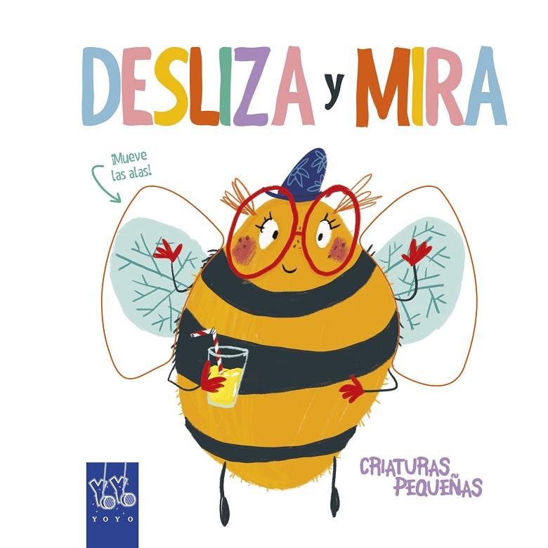 Desliza y Mira. Criaturas pequeñas | 9788408204923 | YOYO | Llibreria online de Figueres i Empordà