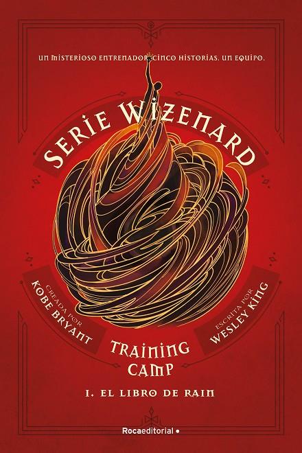 Serie Wizenard. Training camp #01. El libro de Rain | 9788410274167 | Bryant, Kobe/King, Wesley | Librería online de Figueres / Empordà