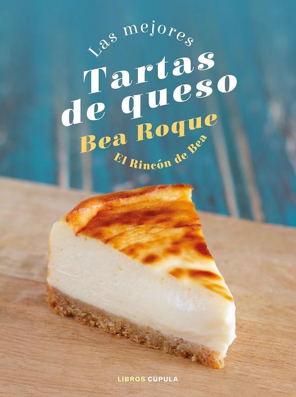 Las mejores tartas de queso | 9788448028824 | Roque, Bea | Librería online de Figueres / Empordà