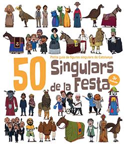 50 Singulars de la Festa. Volum 3 | 9788417756253 | Garrido Ramos, Aitor/Juanolo | Llibreria online de Figueres i Empordà