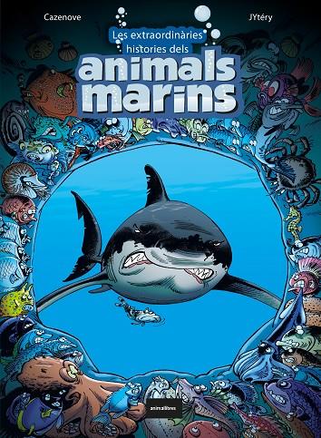 Les extraordinàries històries dels animals marins | 9788418592126 | Cazenove, Christophe | Librería online de Figueres / Empordà