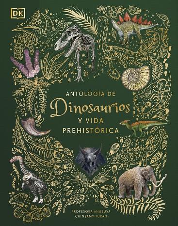 Antología de dinosaurios y vida prehistórica (Álbum ilustrado) | 9780241583340 | Chinsamy-Turan, Anusuya | Llibreria online de Figueres i Empordà
