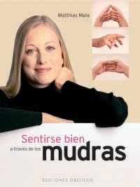 Sentirse bien a través de los Mudras | 9788497770989 | Mala, Matthias | Librería online de Figueres / Empordà