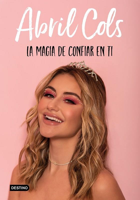 La magia de confiar en ti | 9788408241997 | Cols, Abril | Librería online de Figueres / Empordà