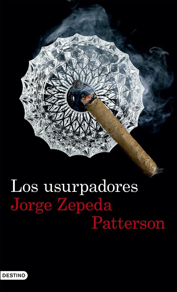 Los usurpadores | 9788423351640 | Jorge Zepeda Patterson | Llibreria online de Figueres i Empordà