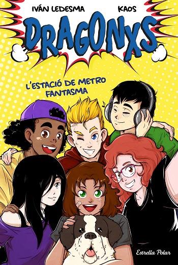 Dragonxs #01. L'estació de metro fantasma | 9788418135149 | Ledesma García, Iván/Bermúdez Romero, Juan | Llibreria online de Figueres i Empordà