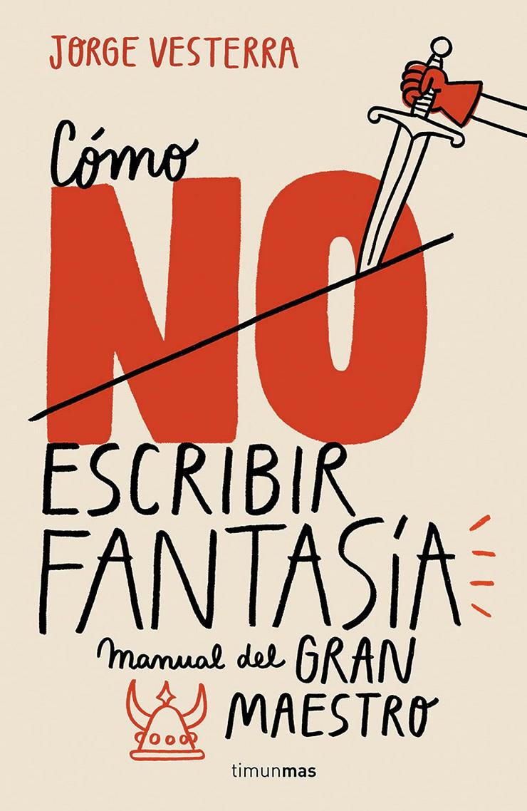 Cómo (no) escribir fantasía | 9788445005262 | Jorge Vesterra | Librería online de Figueres / Empordà